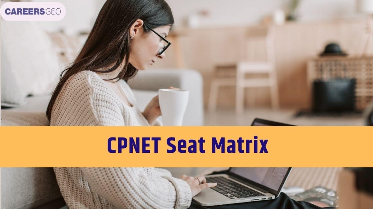 CPNET Seat Matrix 2026: Course & Category Wise Total Seats